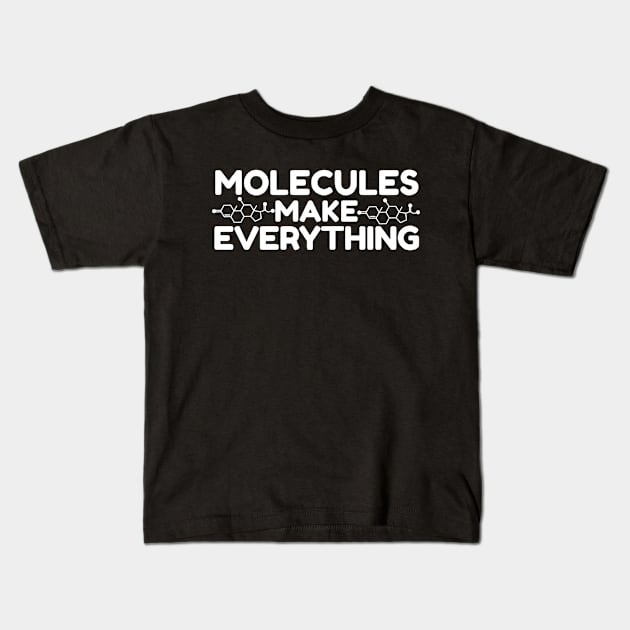 Molecule make everything Kids T-Shirt by NomiCrafts